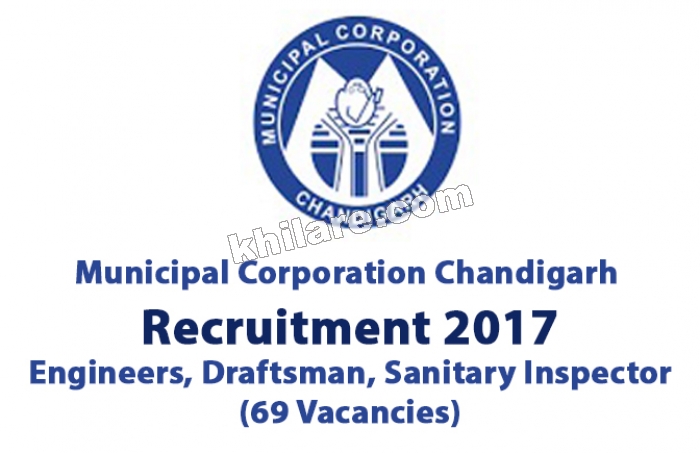 Municipal Corporation Chandigarh Recruitment 2017 - Engineers, Draftsman, Sanitary Inspector (69 Vacancies) 